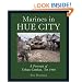 Marines in Hue City: A Portrait of Urban Combat, Tet 1968
