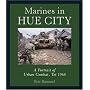 Marines in Hue City: A Portrait of Urban Combat, Tet 1968