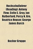 Hochschullehrer (Reading): Antony Flew, Colin S. Gray, Ian Rutherford, Percy N. Ure, Beatrice Heuser, George James Burch