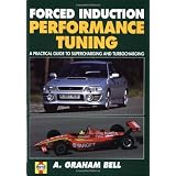 Forced Induction Performance Tuning  A Practical Guide to Supercharging and Turbocharging