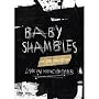 Baby Shambles - Up The Shambles - Live In Manchester