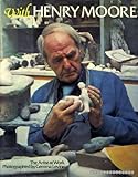 With Henry Moore : the artist at work