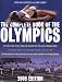 The Complete Book of the Olympics: 2008 Edition
