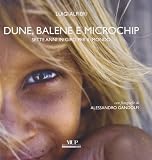 Dune, balene e microchip. Sette anni in giro per il mondo