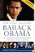 The Case Against Barack Obama: The Unlikely Rise and Unexamined Agenda of the Media's Favorite Candidate