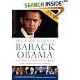 The Case Against Barack Obama: The Unlikely Rise and Unexamined... by David Freddoso