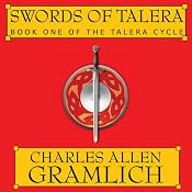 Swords of Talera: The Talera Cycle, Book 1 | Charles Allen Gramlich