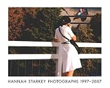Hannah Starkey: Photographs 1997-2007