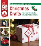Christmas Crafts: Make Your Own Cards, Decorations and Giftwrap (The Easy Instructional DVD Book Series)