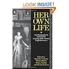 Her Own Life: Autobiographical Writings by Seventeenth-Century Englishwomen