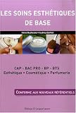 Les soins esth�tiques de base : CAP, Bac pro, BP, BTS esth�tique, cosm�tique, parfumerie