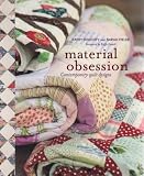 Material Obsession: Contemporary Quilt Designs