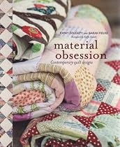 Material Obsession: Contemporary Quilt Designs