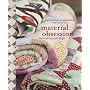 Material Obsession: Contemporary Quilt Designs