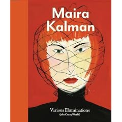 Maira Kalman: Various Illuminations (Of a Crazy World)