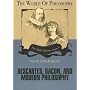 Descartes, Bacon, and Modern Philosophy (World of Philosophy)