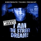 I Am the Street Dream (Clean)