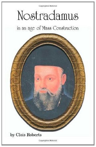 Nostradamus in an Age of Mass Construction