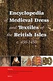 Encyclopaedia of medieval dress and textiles