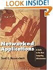 Networked Applications: A Guide to the New Computing Infrastructure (The Morgan Kaufmann Series in Networking)