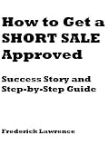 How to Get a SHORT SALE APPROVED - Short Sale Success Story & Step-by-Step Guide