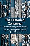 The historical consumer : consumption and everyday life in Japan, 1850-2000
