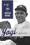Yogi: The Life and Times of an American Original