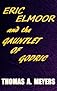 Eric Elmoor and The Gauntlet of Godric (The Eric Elmoor Saga)
