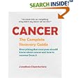 Cancer: The Complete Recovery Guide by Jonathan Chamberlain