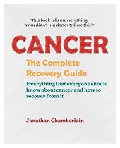 Cancer: The Complete Recovery Guide