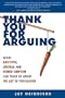 Thank You for Arguing: What Aristotle, Lincoln, and Homer Simpson Can Teach Us About the Art of Persuasion