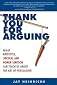 Thank You for Arguing