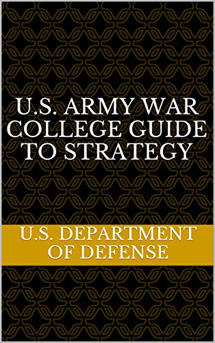 U.S. Army War College Guide to Strategy