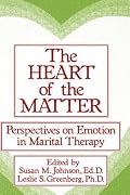 The Heart Of The Matter: Perspectives On Emotion In Marital Therapy
