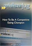 How To Be A Competitive Eating Champion