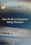 How To Be A Competitive Eating Champion