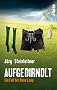 Aufgedirndlt: Ein Fall f�r Anne Loop