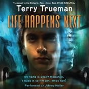 Life Happens Next | [Terry Trueman]