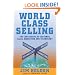 World Class Selling : The Crossroads of Customer, Sales, Marketing, and Technology