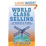 World Class Selling : The Crossroads of Customer, Sales, Marketing, and Technology