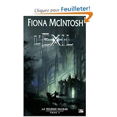 La Trilogie Valisar, tome 1 : L'Exil (�dition reli�e)
