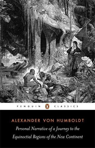 Personal Narrative of a Journey to the Equinoctial Regions of the New Continent: Abridged Edition (Penguin Classics)