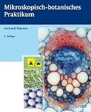 Mikroskopisch-botanisches Praktikum - Gerhard Wanner