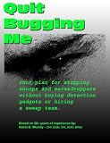 Quit Bugging Me - Your plan for stopping snoops and eavesdroppers without buying detection gadgets or hiring a sweep team. (Personal Counterespionage)