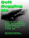 Quit Bugging Me - Your plan for stopping snoops and eavesdroppers without buying detection gadgets or hiring a sweep team. (Personal Counterespionage)