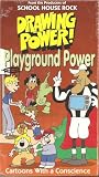 Drawing Power:Playground Power [VHS]