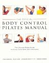Official Body Control Pilates Manual: The Ultimate Guide to the Pilates Method - For Fitness, Health, Sport and at Work