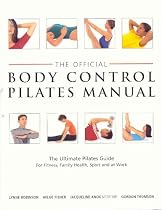 Official Body Control Pilates Manual: The Ultimate Guide to the Pilates Method - For Fitness, Health, Sport and at Work