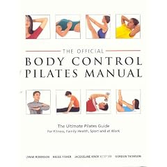 Official Body Control Pilates Manual: The Ultimate Guide to the Pilates Method - For Fitness, Health, Sport and at Work