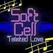 Tainted Love (Re-Recorded / Remastered)